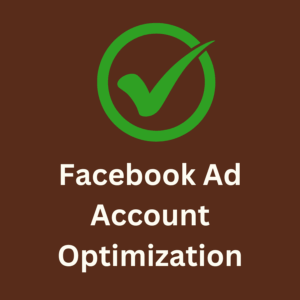 Facebook Ad Account Optimization